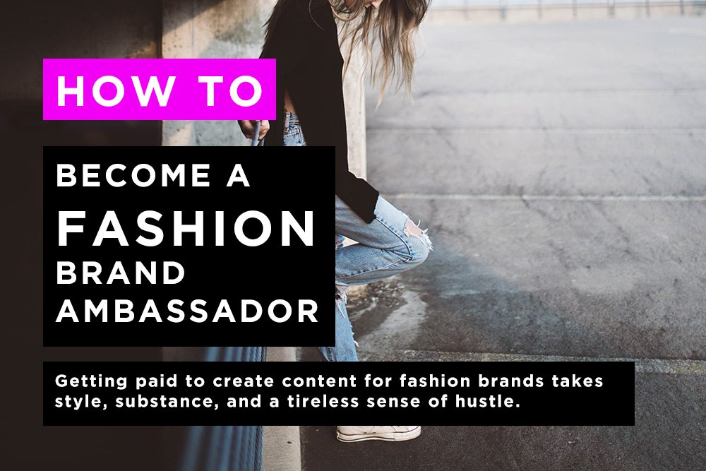 How to become a fashion brand ambassador
