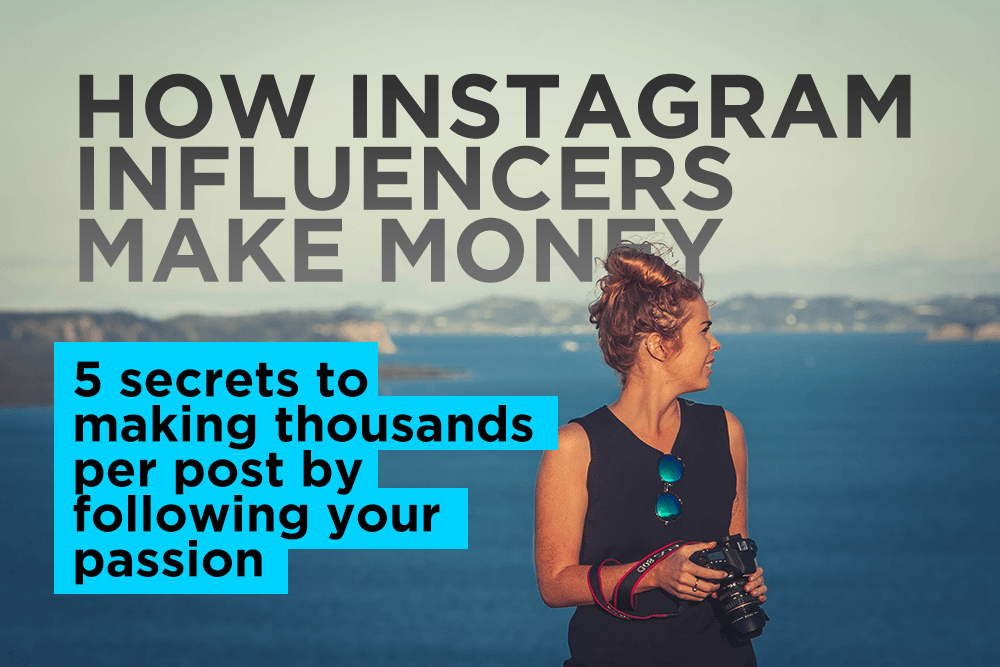 how Instagram influencers make money