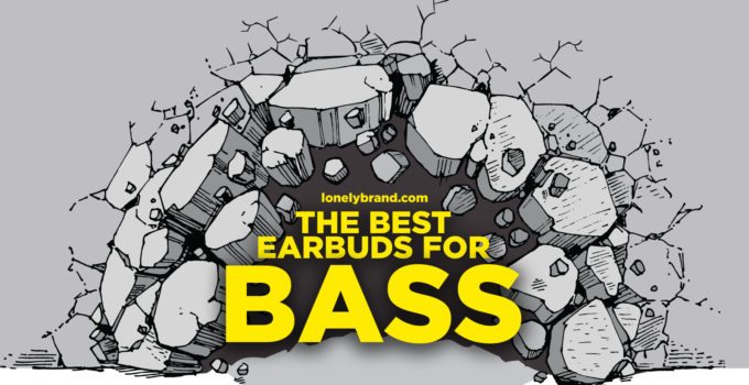 The Best Earbuds for Bass 2017