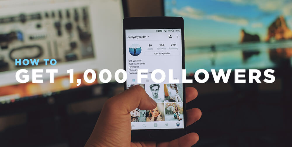 How to Get 1,000 Followers on Instagram